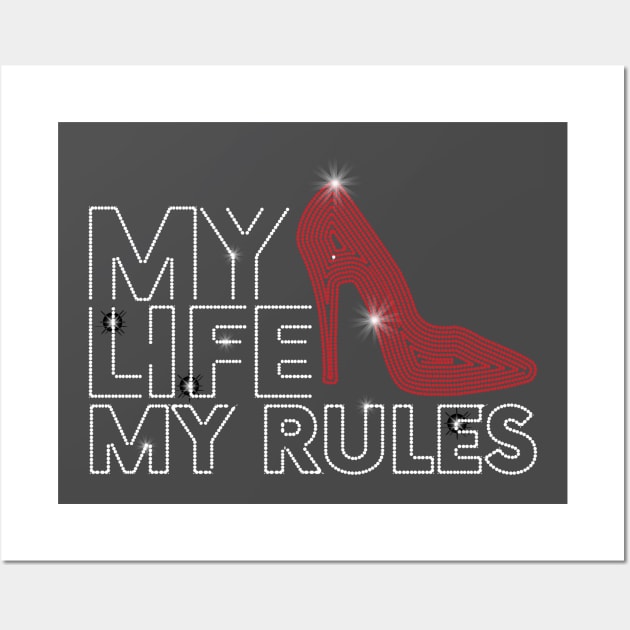 My life my rules - women statement design Wall Art by Anonic